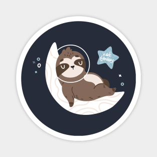 Space Sloth Not Today Magnet